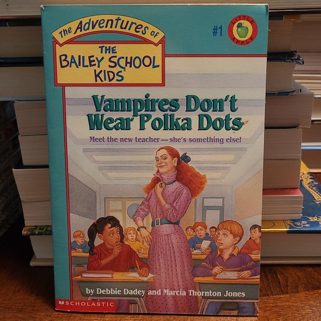 Vampires Don't Wear Polka Dots (the Bailey School Kids #1)