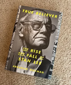 True Believer: the Rise and Fall of Stan Lee
