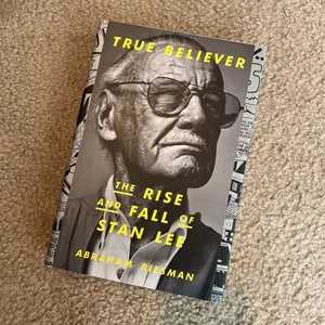 True Believer: the Rise and Fall of Stan Lee