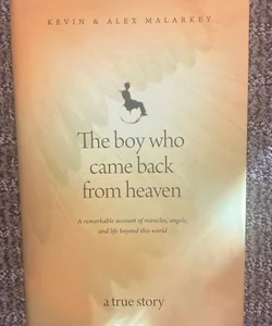 The Boy Who Came Back from Heaven