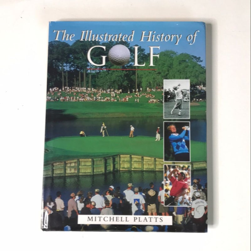 The Illustrated History of Golf