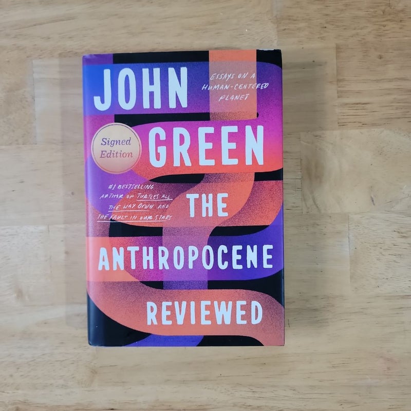 The Anthropocene Reviewed (Signed Edition)