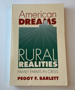 American Dreams, Rural Realities