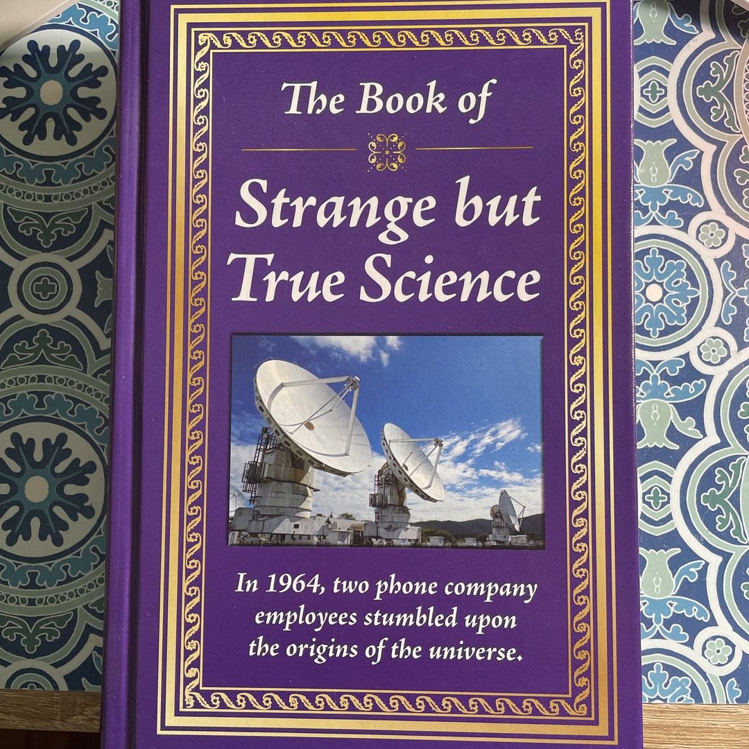 The Book of Strange but True Science