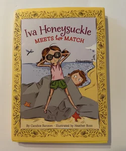 Iva Honeysuckle Meets Her Match