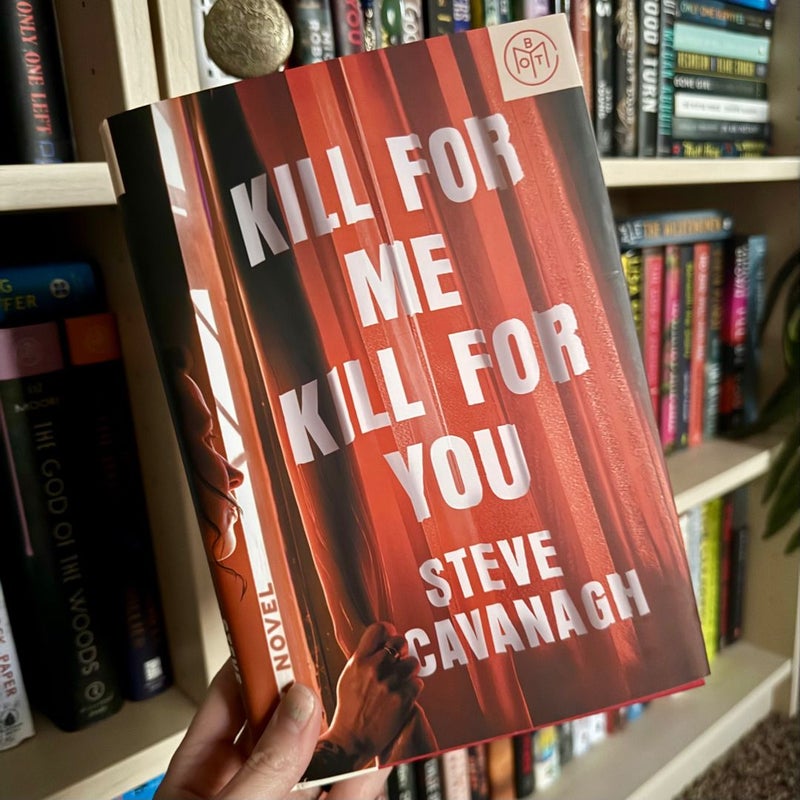 Kill for Me, Kill for You