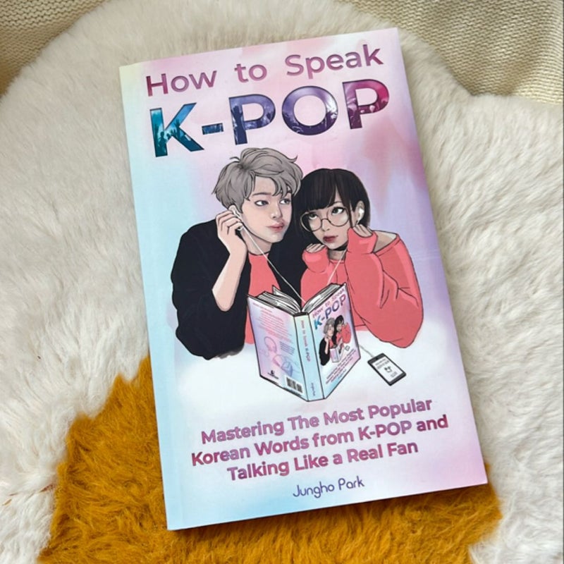 How to Speak KPOP