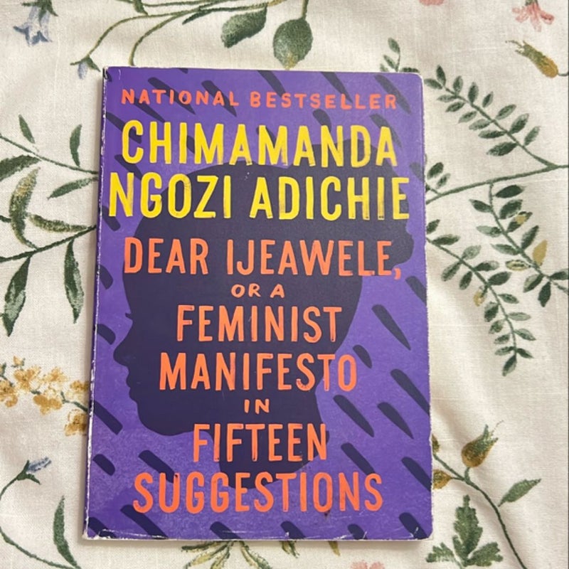 Dear Ijeawele, or a Feminist Manifesto in Fifteen Suggestions