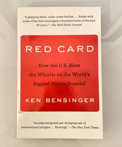 RED CARD - How the U.S. Blew the Whistle on the World’s Biggest Sports Scandal