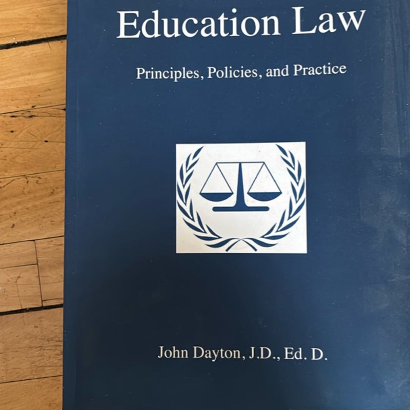 Education Law: Principles, Policies and Practice