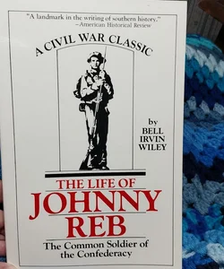 The Life of Johnny Reb