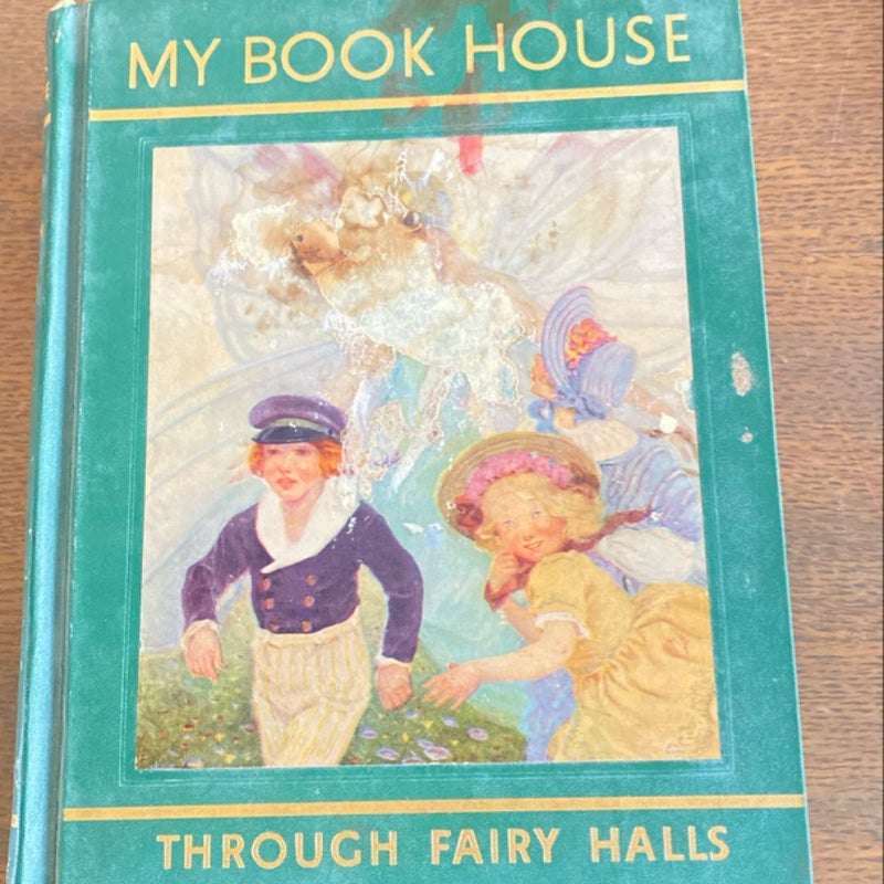 My Book House Volume 6- Through Fairy Halls