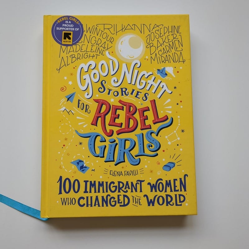 Good Night Stories for Rebel Girls: 100 Immigrant Women Who Changed the World