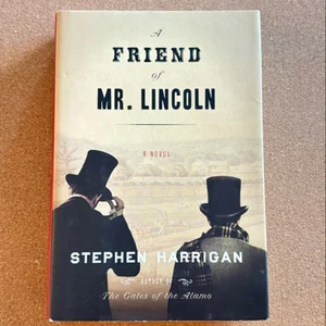 A Friend of Mr. Lincoln