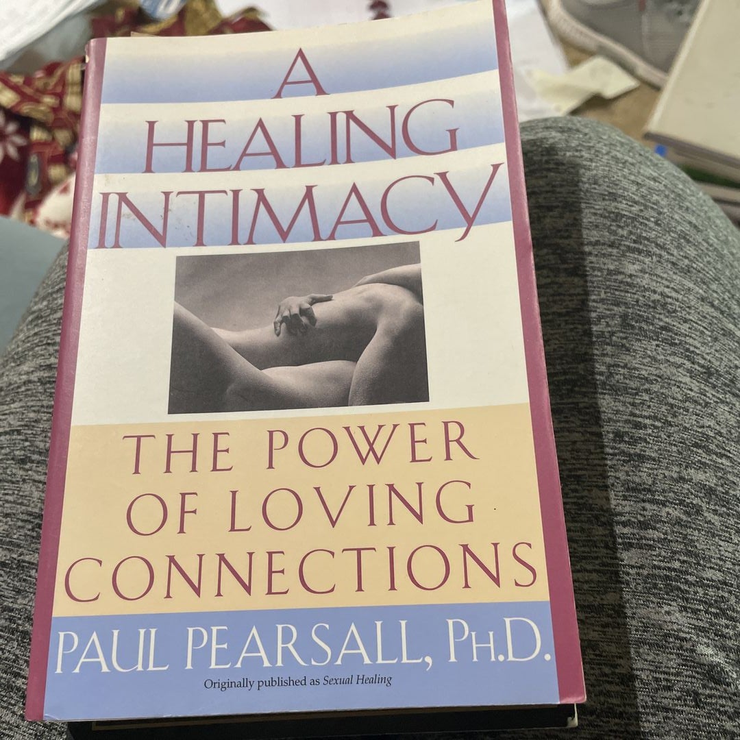 A Healing Intimacy by Paul P. Pearsall, Paperback Pangobooks