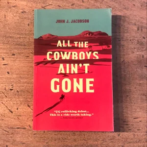 All the Cowboys Ain't Gone