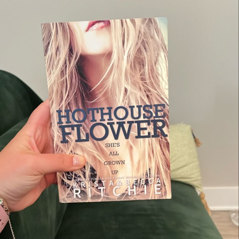 Hothouse Flower