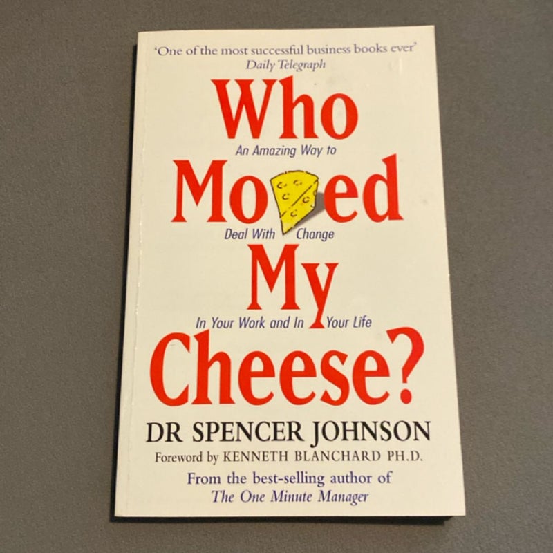 Who Moved My Cheese