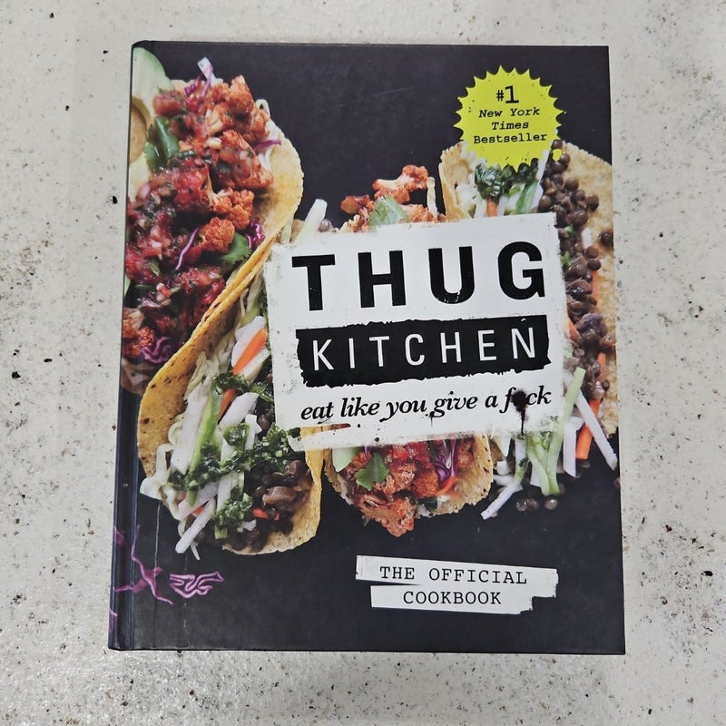 Thug Kitchen: the Official Cookbook