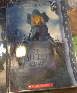 LAST CHANCE || The Secret Grave: a Hauntings Novel