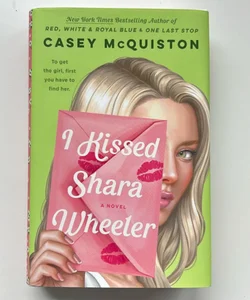 I Kissed Shara Wheeler