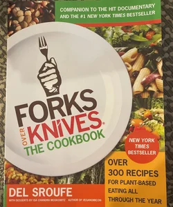 Forks over Knives--The Cookbook