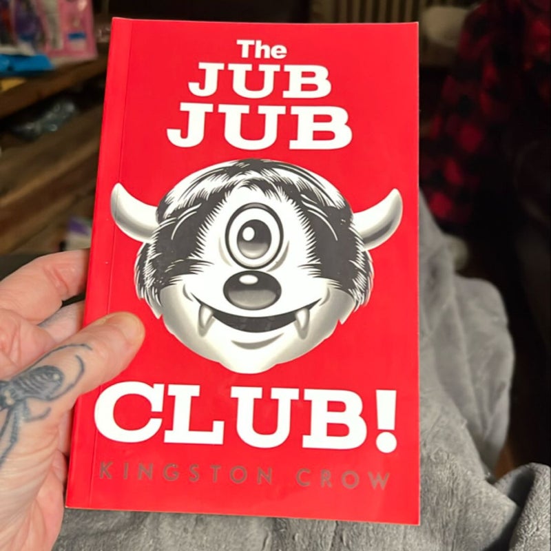 The Jub Jub Club! *signed*