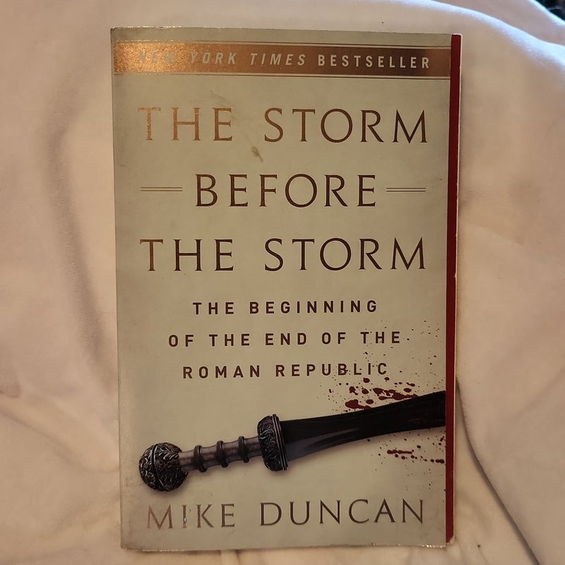 The Storm Before the Storm