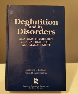Deglutition and Its Disorders