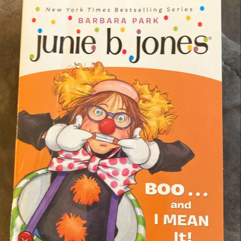 Junie B. Jones #24: BOO... and I MEAN It!