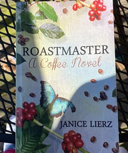 Roastmaster (a Coffee Novel)
