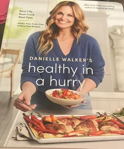 Danielle Walker's Healthy in a Hurry