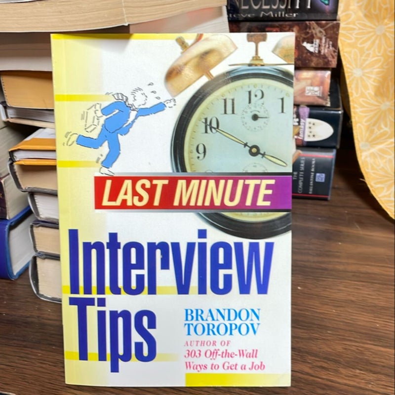 Last-Minute Interview Tips