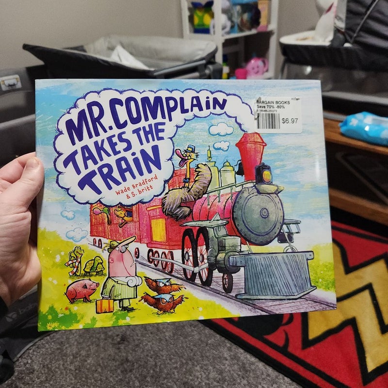 Mr. Complain Takes the Train