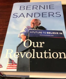 Our Revolution *1st ed./1st