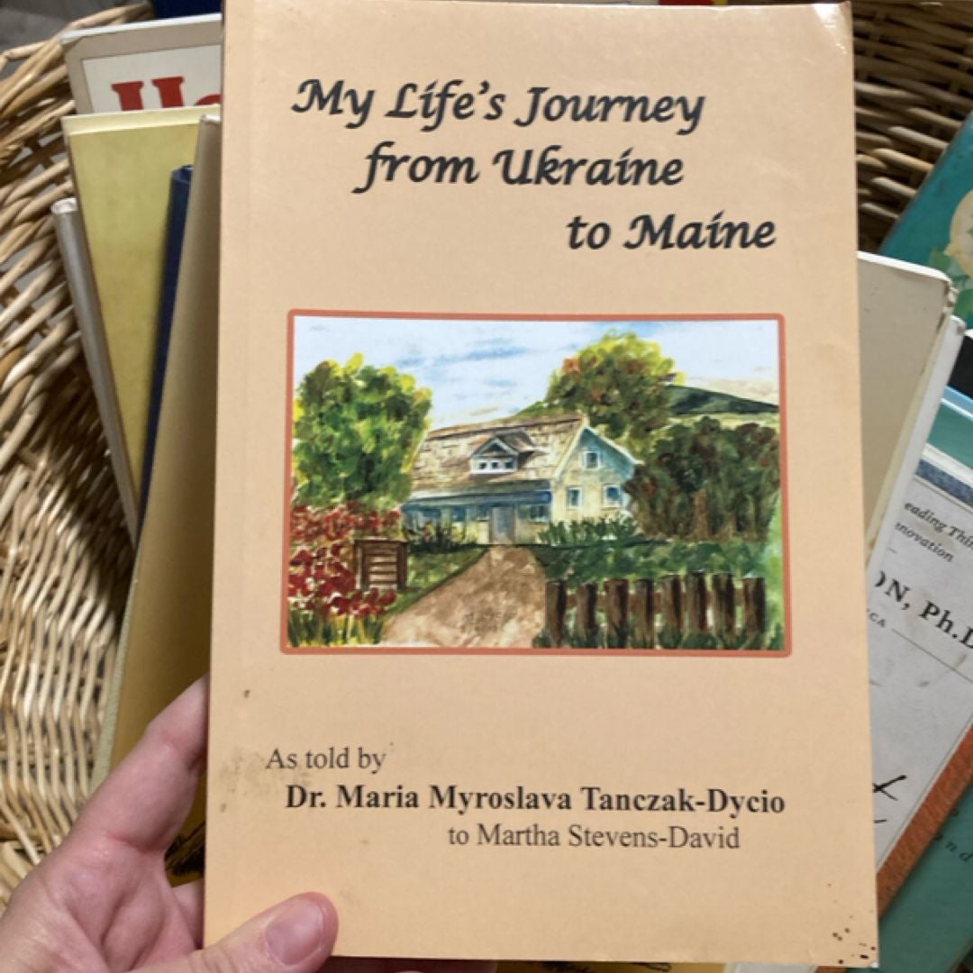 My Life's Journey from Ukraine to Maine