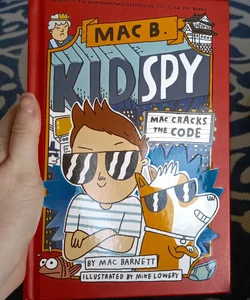Mac Cracks the Code (Mac B. , Kid Spy #4)