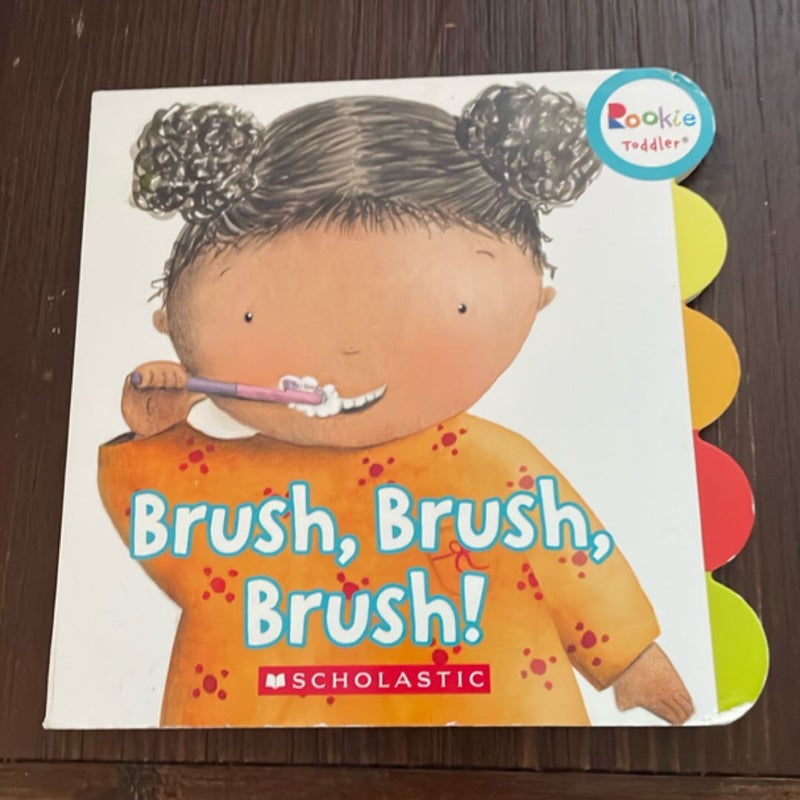 Brush, Brush, Brush!