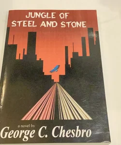 Jungle of Steel and Stone