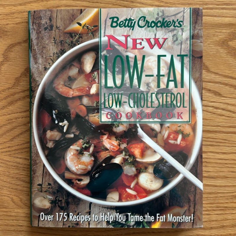 Betty Crocker's New Low-Fat, Low Cholesterol Cookbook