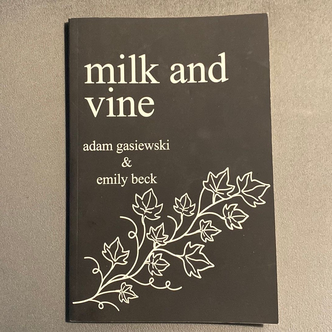 Milk and Vine