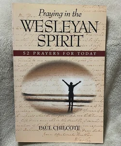 Praying in the Wesleyan Spirit