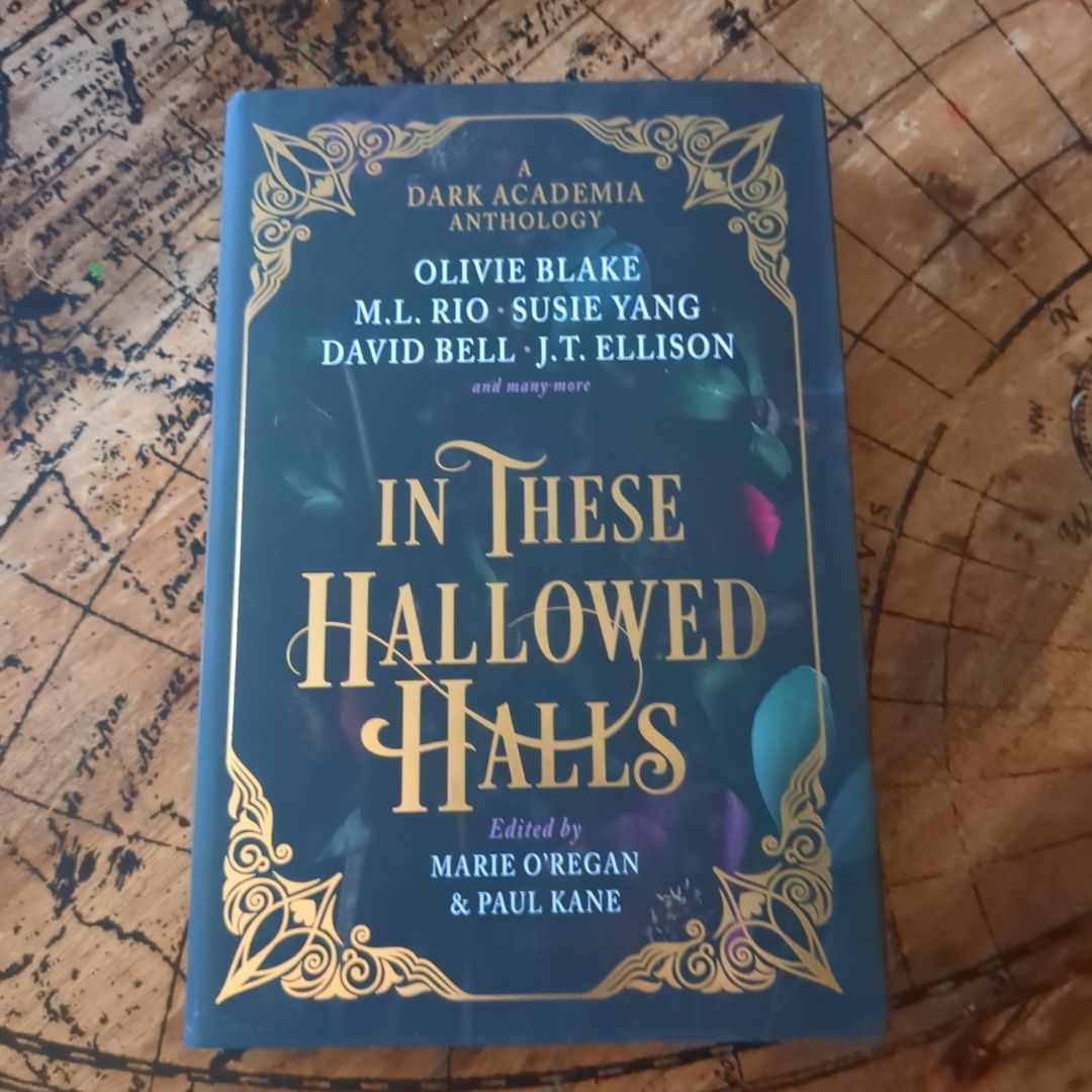 In These Hallowed Halls: a Dark Academia Anthology
