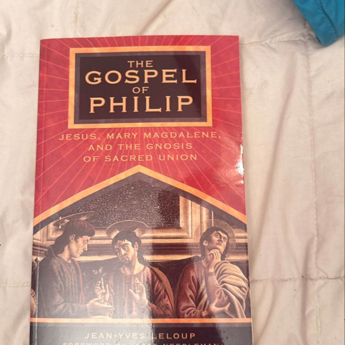 The Gospel of Philip by JeanYves Leloup, Jacob Needleman