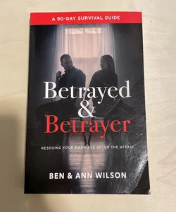 Betrayed and Betrayer