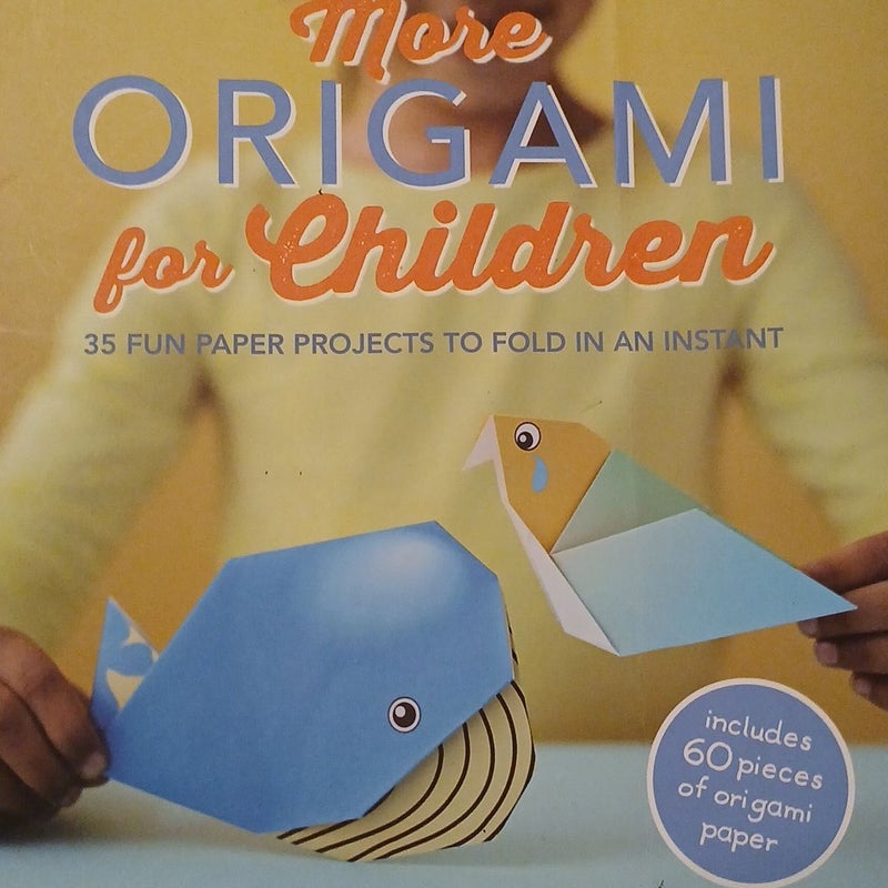 More Origami for Children