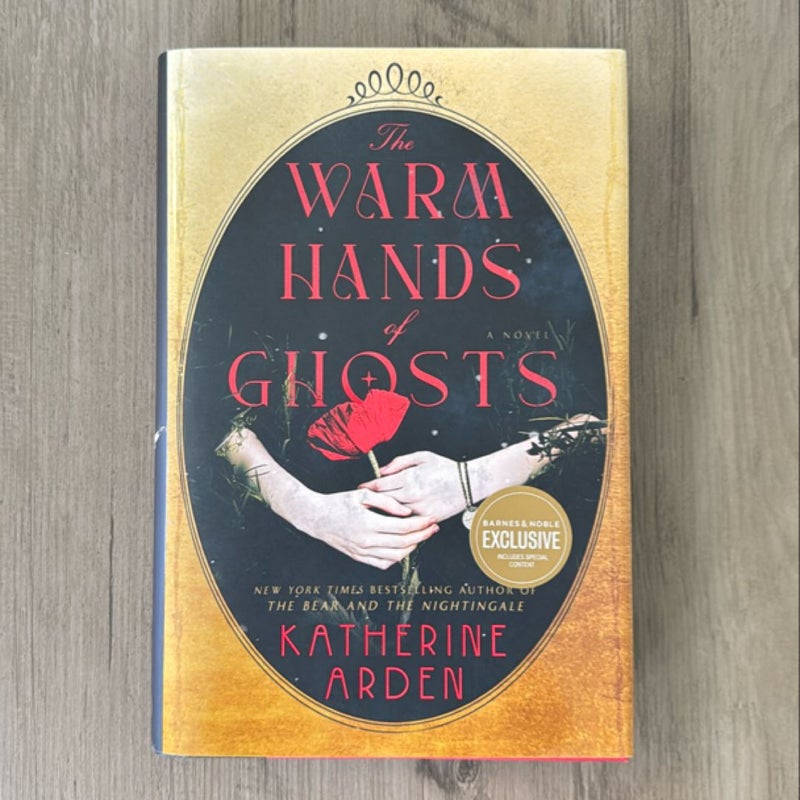 (B&N Exclusive) The Warm Hands of Ghosts by Katherine Arden