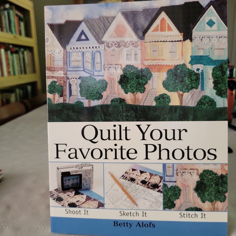 Quilt Your Favorite Photos