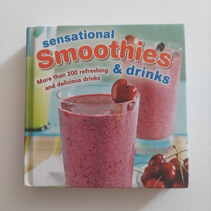 Sensational Smoothies and Drinks