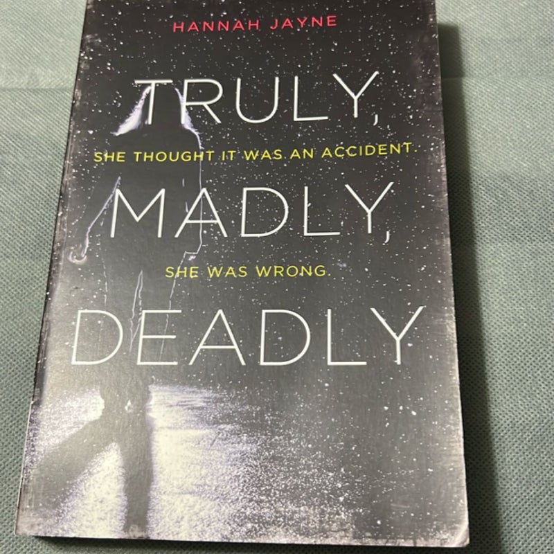 Truly, Madly, Deadly